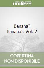 Banana? Banana!. Vol. 2 libro