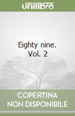 Eighty nine. Vol. 2