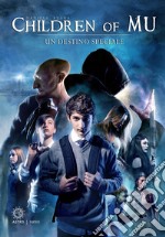 Children of Mu. Un destino speciale libro