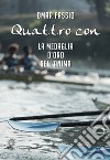 Quattro con. La medaglia d'oro dell'anima libro