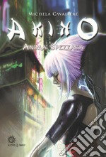 Akiko. Anima spezzata libro