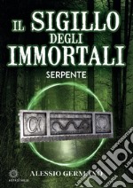 Il sigillo degli immortali. Serpente