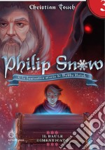 Philip Snow e la fantastica storia di Babbo Natale. Il baule dimenticato libro