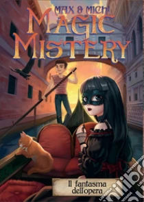 Magic mistery. Il fantasma dell'opera