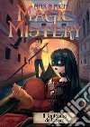 Magic mistery. Il fantasma dell'opera libro