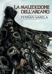 La maledizione dell'Arcano libro
