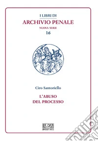 L'abuso del processo