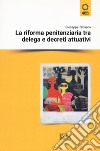 La riforma penitenziaria tra delega e decreti attuativi libro di Tabasco Giuseppe