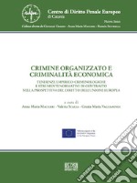 Crimine organizzato e criminalità economica. Tendenze empirico-criminologiche e strumenti normativi di contrasto nella prospettiva del diritto dell'Unione Europea libro