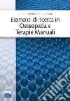 Elementi di ricerca in osteopatia e terapie manuali libro