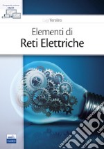 Elementi di reti elettriche. Con e-book libro