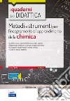 Metodi e strumenti per l'insegnamento e l'apprendimento della chimica. Con espansione online libro