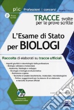 Tracce svolte per l'esame di Stato per biologi. Raccolta di elaborati su tracce ufficiali. Con espansione online libro