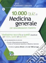 10.000 quiz di medicina generale per specializzazioni mediche. Con software di simulazione libro