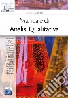 Manuale di analisi qualitativa. Con e-book libro