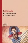 La metamorfosi e altri racconti libro