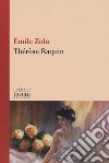 Therese Raquin libro di Zola Émile