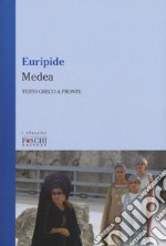 Medea. Testo greco a fronte libro