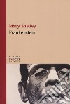 Frankenstein libro di Shelley Mary Borroni G. (cur.)