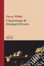 L'importanza di chiamarsi Ernesto libro