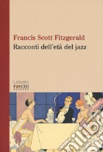 Racconti dell'età del jazz libro