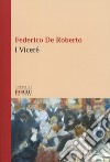 I viceré libro di De Roberto Federico