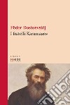 I fratelli Karamazov libro di Dostoevskij Fëdor