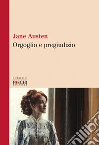 Orgoglio e pregiudizio