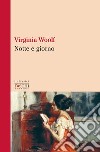 Notte e giorno libro di Woolf Virginia