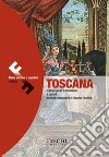 Toscana. Fiabe antiche e popolari d'Italia libro