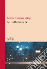 Le notti bianche libro