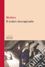 Il malato immaginario libro