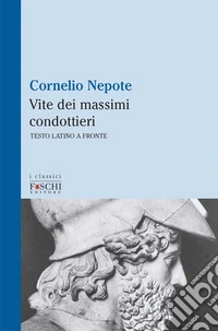 Vite dei massimi condottieri
