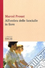 All'ombra delle fanciulle in fiore libro