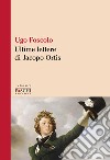 Le ultime lettere di Jacopo Ortis libro di Foscolo Ugo Ceccarelli S. (cur.)