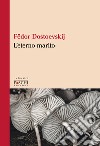 L'eterno marito libro di Dostoevskij Fëdor