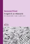 I sogni di un visionario libro di Kant Immanuel