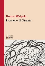 Il castello di Otranto libro