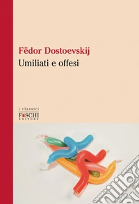 Umiliati e offesi