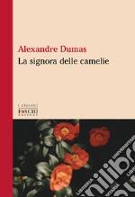 La signora delle camelie libro