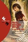 Friuli Venezia Giulia. Le più belle fiabe libro