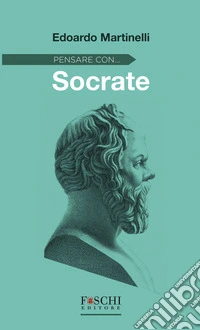Pensare con... Socrate libro