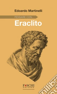 Pensare con... Eraclito