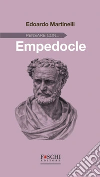 Pensare con... Empedocle