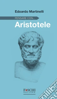 Pensare con... Aristotele libro