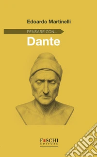 Pensare con... Dante libro