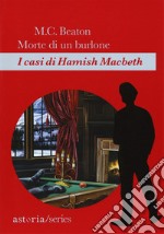 Morte di un burlone. I casi di Hamish Macbeth libro