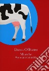 Mucche #nonseguirelamandria libro di O'Porter Dawn