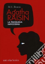 La psicologa impicciona. Agatha Raisin libro