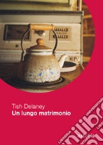 Un lungo matrimonio libro